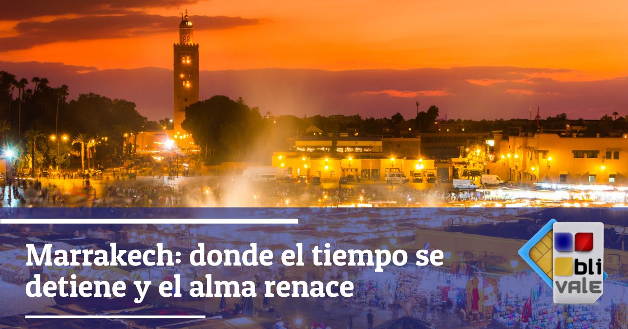 blivale_image_es_Marrakech Donde el tiempo se detiene_643x337 Marrakech: donde el tiempo se detiene y el alma renace